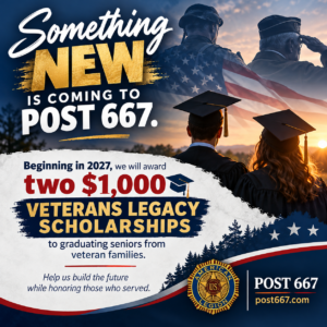 Beginning in 2027, we will award two $1,000 Veterans Legacy Scholarships to graduating seniors from veteran families.